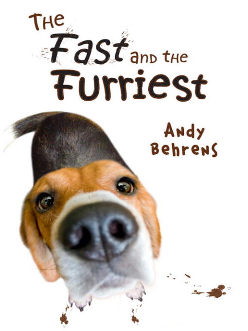 Title details for The Fast and the Furriest by Andy Behrens - Available